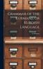 The Grammar of the Kurmanji or Kurdish Language Book