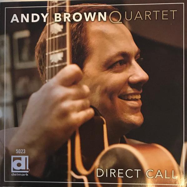 CD ANDY BROWN ANDY BROWN Direct Call DE5023 DELMARK RECORD 2016 US Jazz Used