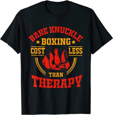 Bare Knuckle Boxing Costs Less Than Therapy Funny Boxing Summer Cotton O-neck T-shirt