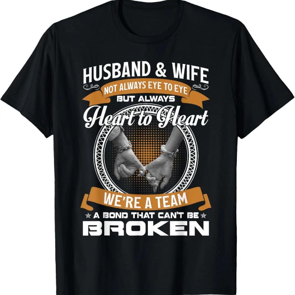 

Husband And Wife Not Always Eye To Eye But Heart To Heart T-Shirt XXXXXL