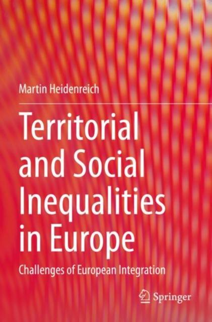 The Territorial and Social Inequalities In Europe : Challenges of European Integration Book