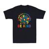 Autismus In einer Welt, in der du alles sein kannst, sei nett Autismus Bewusstsein T-Shirt