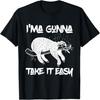 I'ma Gunna Take It Easy Cute Lovable Lazy Sloth T-Shirt
