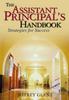 The The Assistant Principal's Handbook : Strategies for Success Book