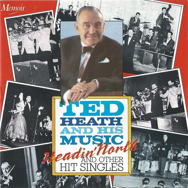 

CD TED HEATH - Headin North CDMOIR505 Memoir 1993 UK Jazz Used