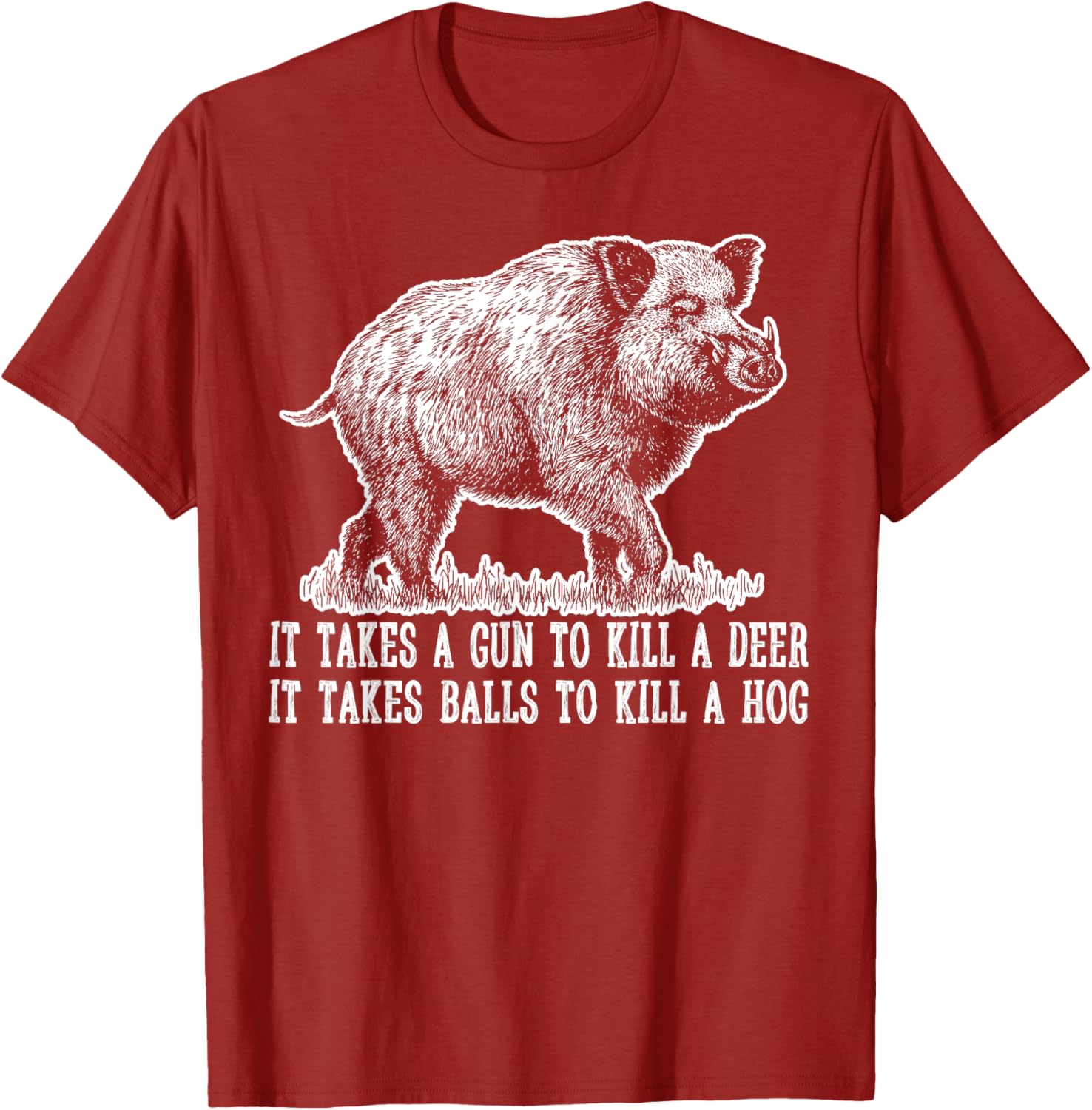 Hunting Hog Pig Sus Deer Hunting It takes balls Funny TShirt Wild Boar Graphic Tee Casual Cotton Crewneck Shirt for Men S