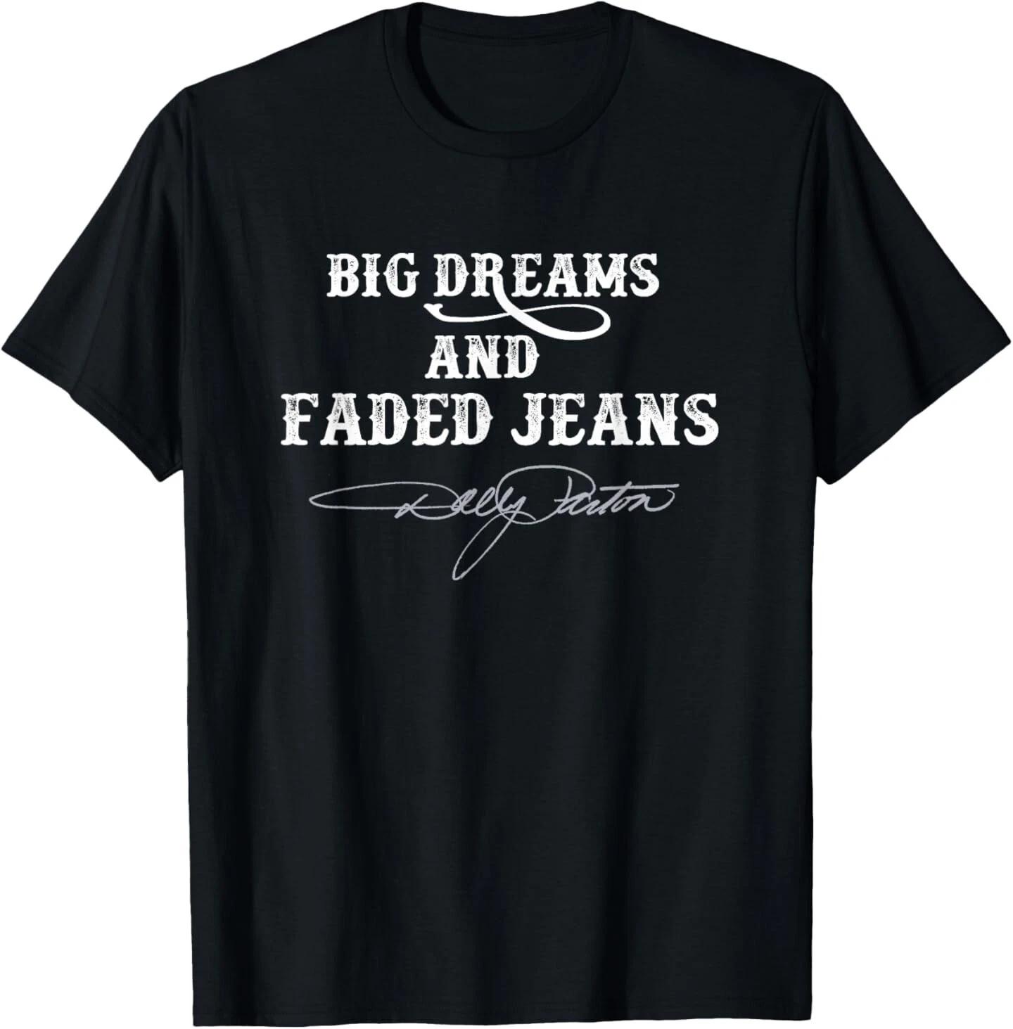

Big Dreams and Faded Jeans Dolly Parton T-Shirt 3XL