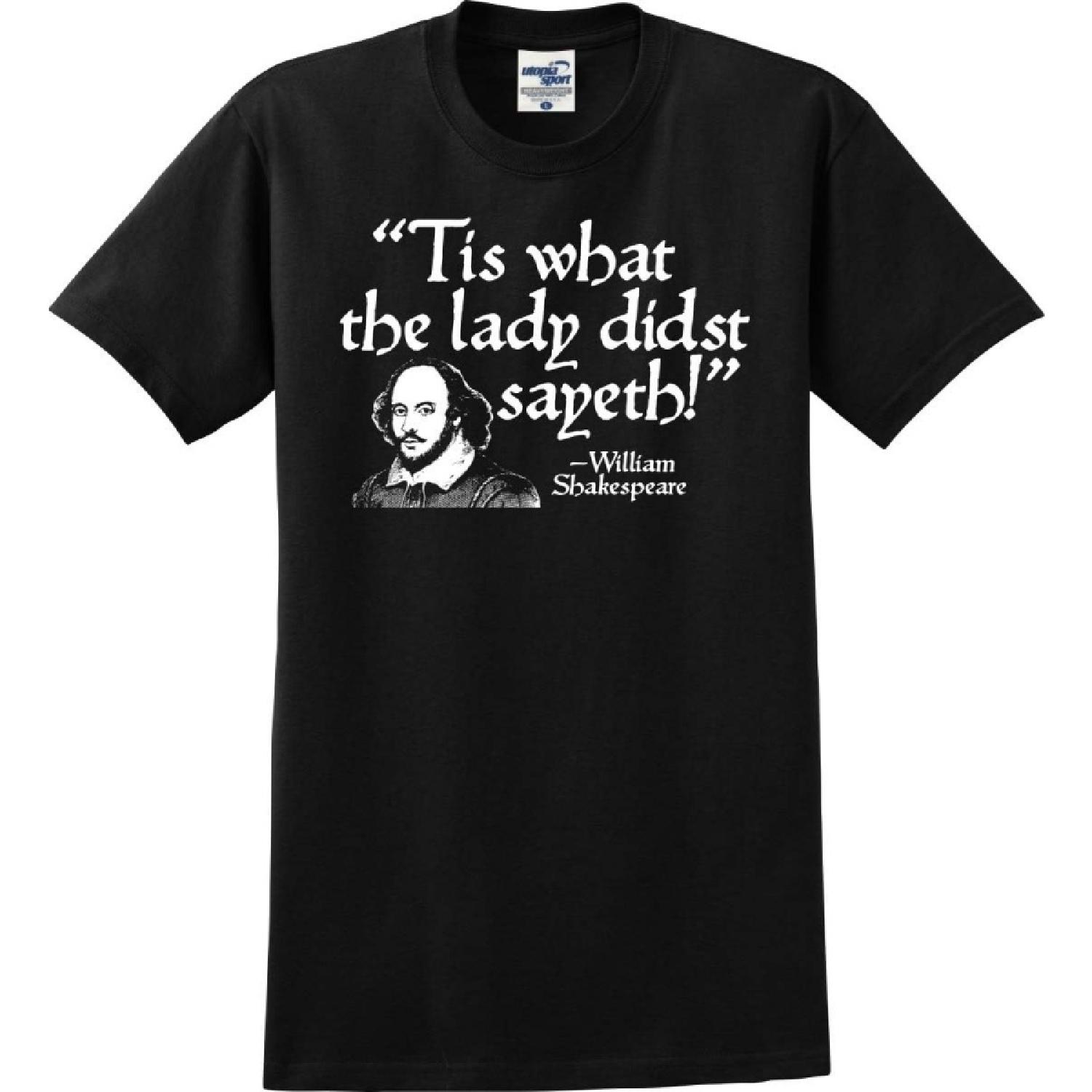 That s What She Said William Shakespeare Funny T-Shirt (S-5X) S