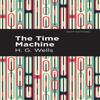 The Time Machine by H. G. Wells Paperback Book 9781513263236