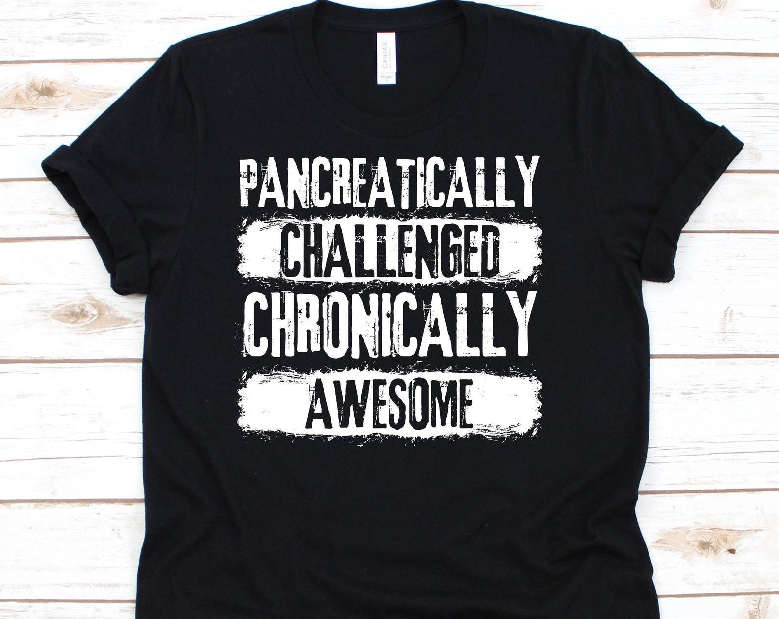 Pancreatically Challenged Shirt, Diabetes Gift, Diabetes Awareness, Diabetes Support, Diabetic Shirt, Diabetes Month, Pancreas M