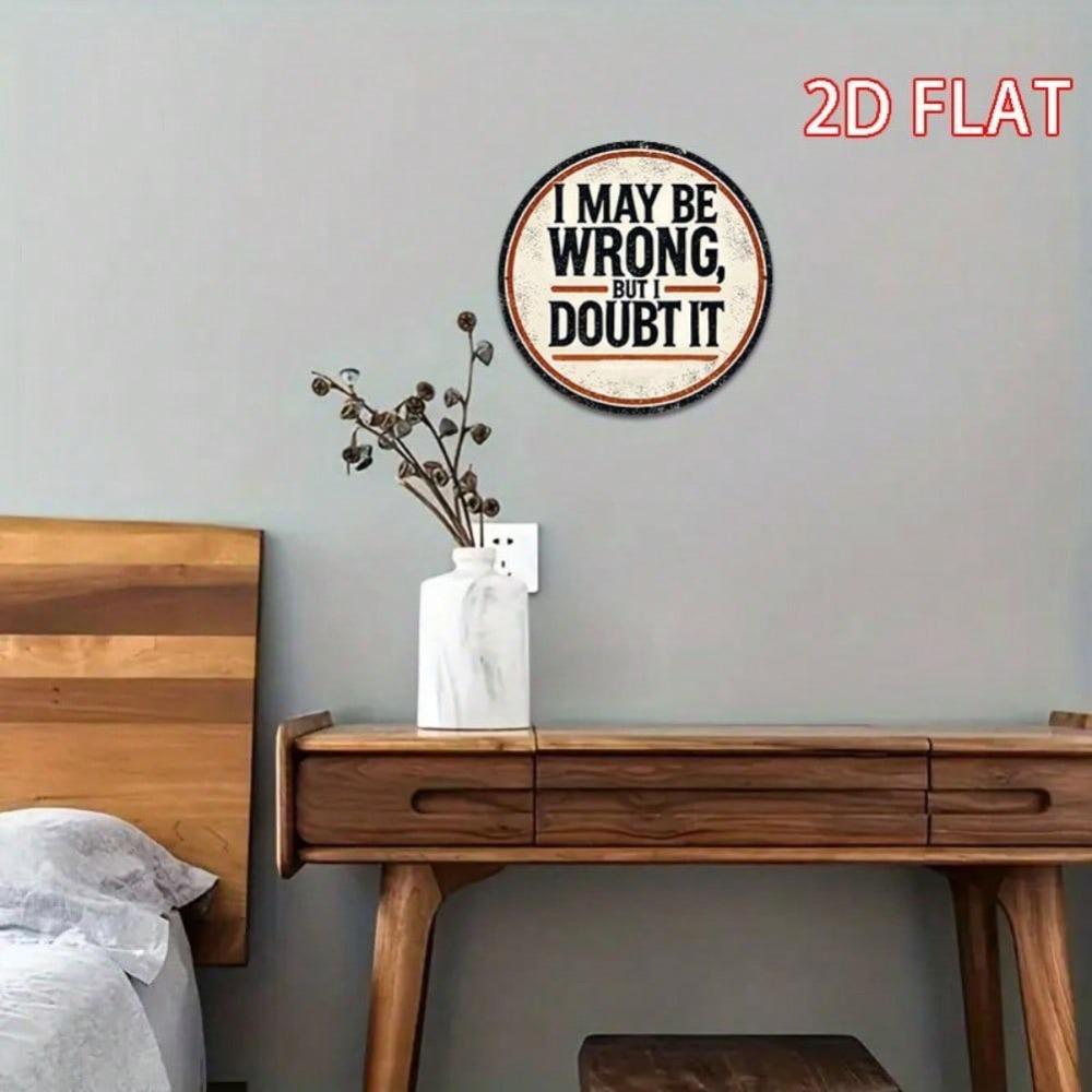 Vintage Metal Wall Art Round Sign with Humorous Quote Home Decor Gift
