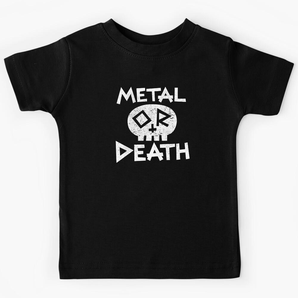 Metal or Death Kids T-Shirt 120