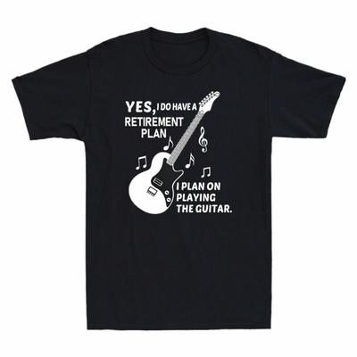Shirt Retireunisext Novelty Guitarist Unisexs Gift Plan Guitar Tshirt Funny My Is My