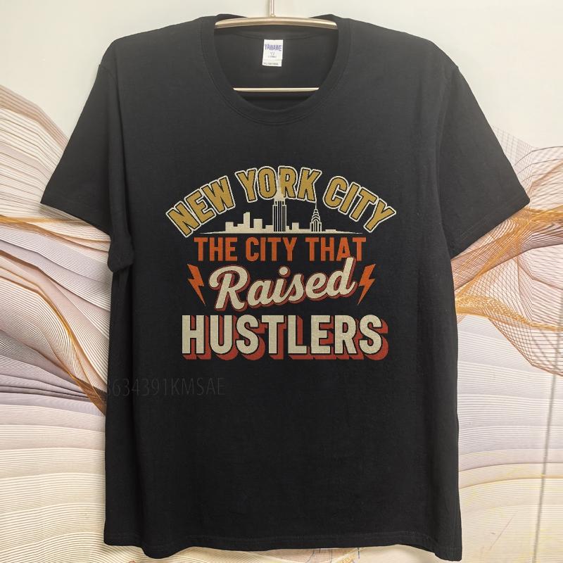 Daily Wear summer Unisex t shirt New York City The City That Raised Hustlers Short Sleeve Relaxed Fit Crew Neck Top tees