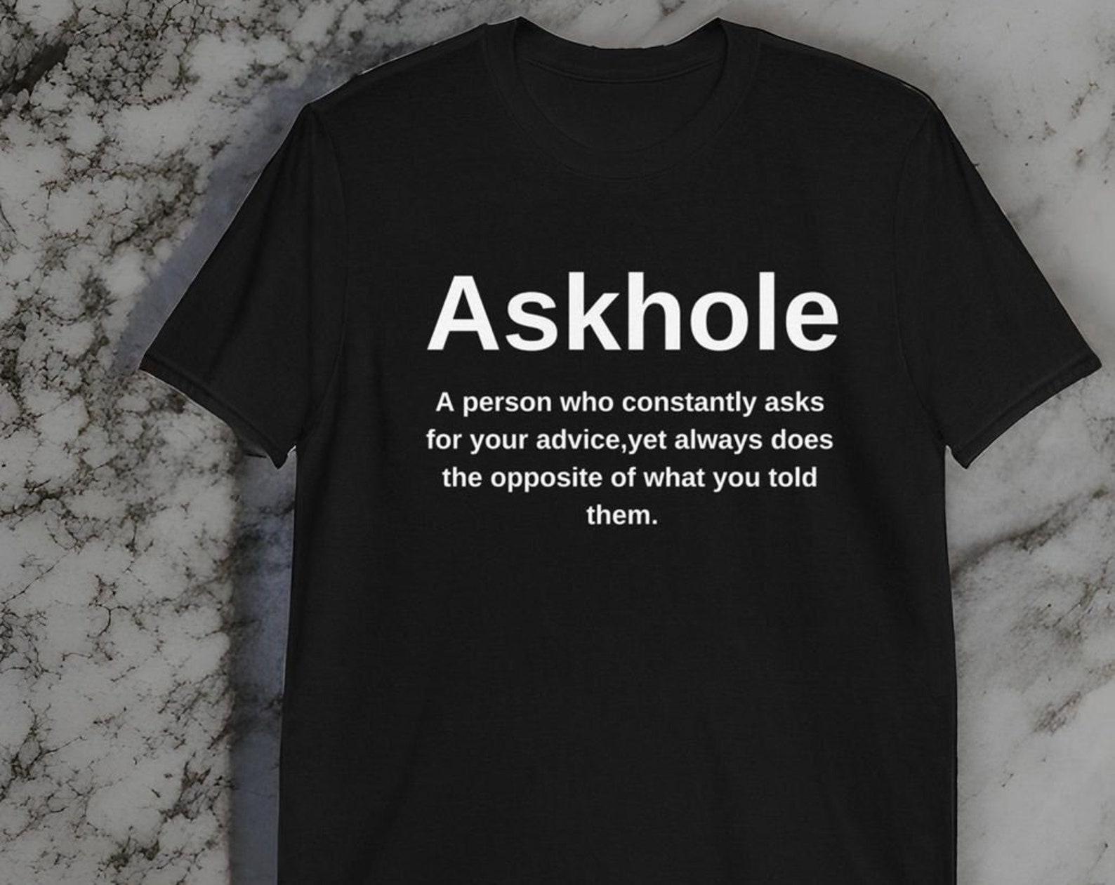 Askhole Definition T-shirt, Funny Dictionary Tee, Gift for Dad M