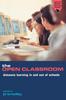 The The Open Classroom : Distance Learning In Schools Book
