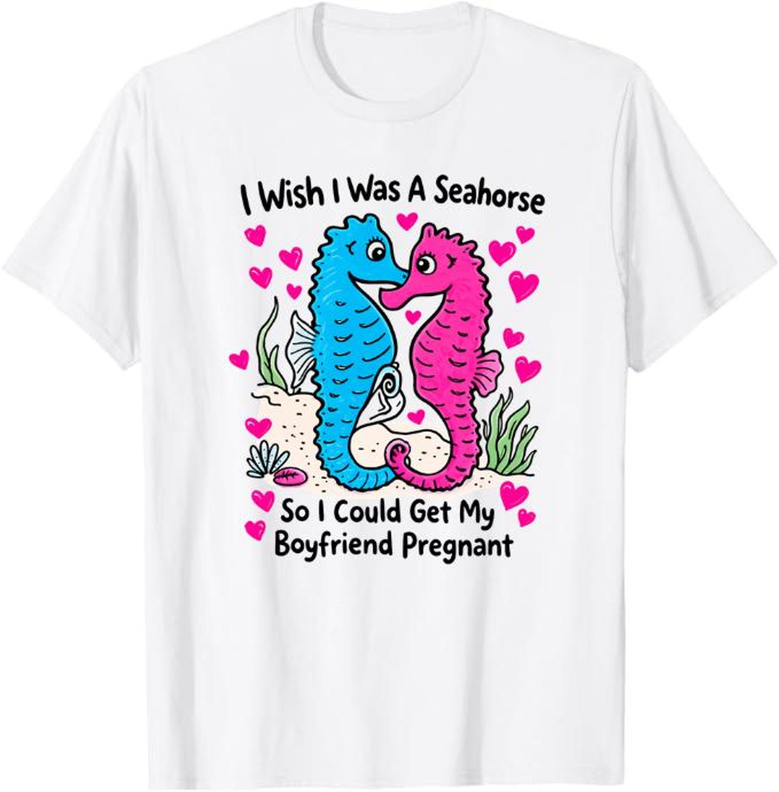 Funny Seahorse Couple Shirt, I Wish I Was A Seahorse Shirt, Funny Relationship Humor Tee, Adult Humor Couple Shirt, Valentines Gag Gift M