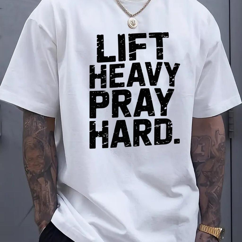Lift Heavy Pray Hard Graphic Tee Mens Cotton Short Sleeve TShirt for Gym Workout Fitness and Casual Wear