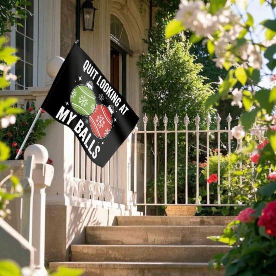 Quit Looking At My Balls Yard Flag Funny Christmas Adult Humorous Banner