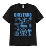 Funny Only Fans Meme T-Shirt Men Women Summer Cozy Cotton Short Sleeve T-Shirts Retro O-Neck Clothing High Quality T Shirt Tops