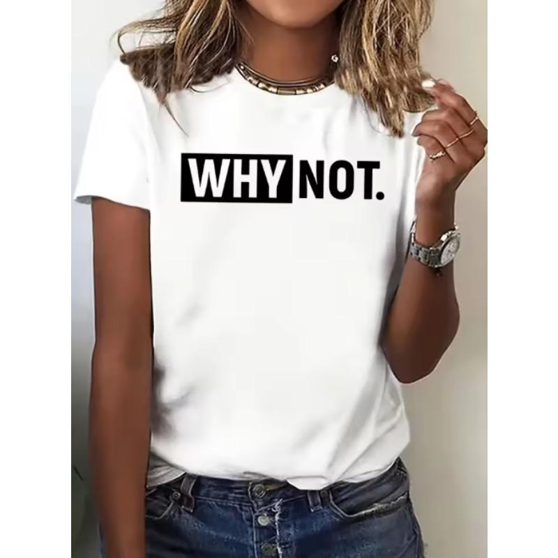 Black Casual TShirt with Bold White WHY NOT Letter Print Durable Plussize Casual Tshirt Travel Daily Fashion Streetwear