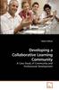 The Developing a Collaborative Learning Community Book