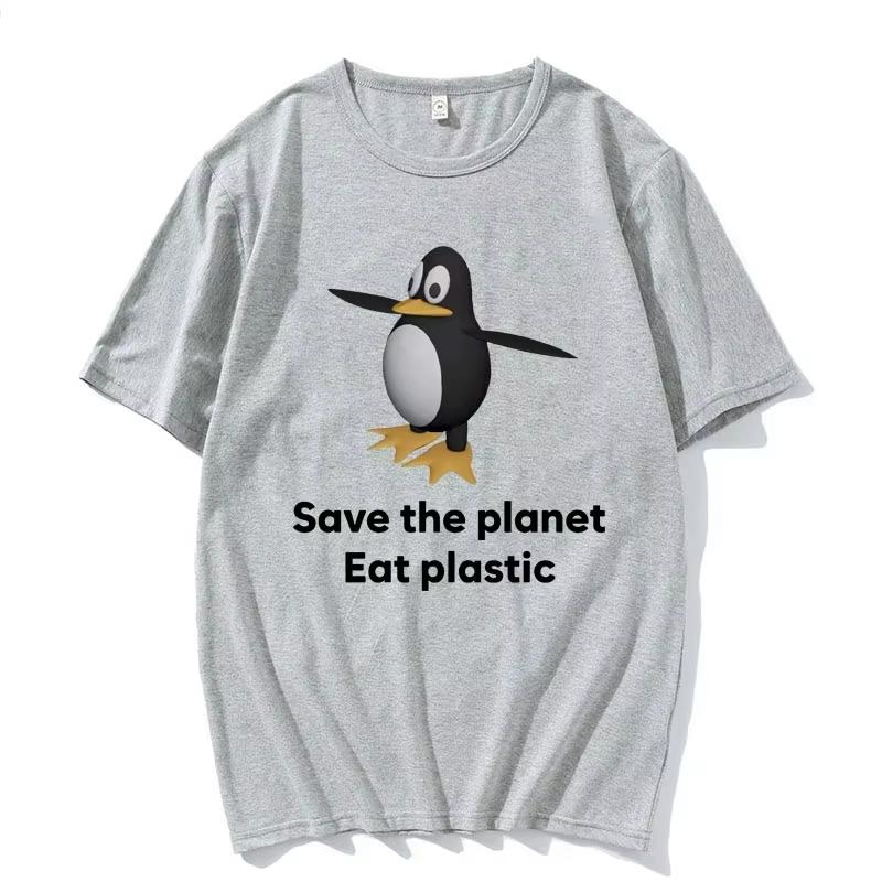 

2026 Save The Earth Eat Plastic Funny Meme TShirt Cute Penguin Graphics Unisexs T Shirt Fashion Casual Short Sleeve Tshirts L