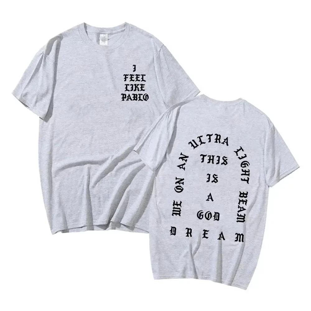 My na Ultra Light Beam Print T-shirt I Feel Like Pablo Kanye West Tričko Pánské Dámské Hip Hop Móda Ležérní Nadrozměrná Trička