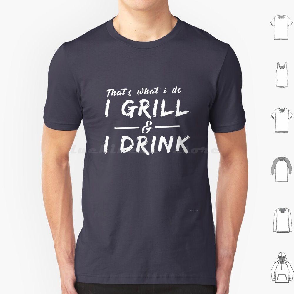 I Grill I Drink Funny Summer Bbq Barbecue T Shirt Big Size 100 Cotton Thats What I Do I Grill I Drink Drinking Beer