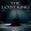 The Lost King by Anya Woods Paperback Book 9781800169869