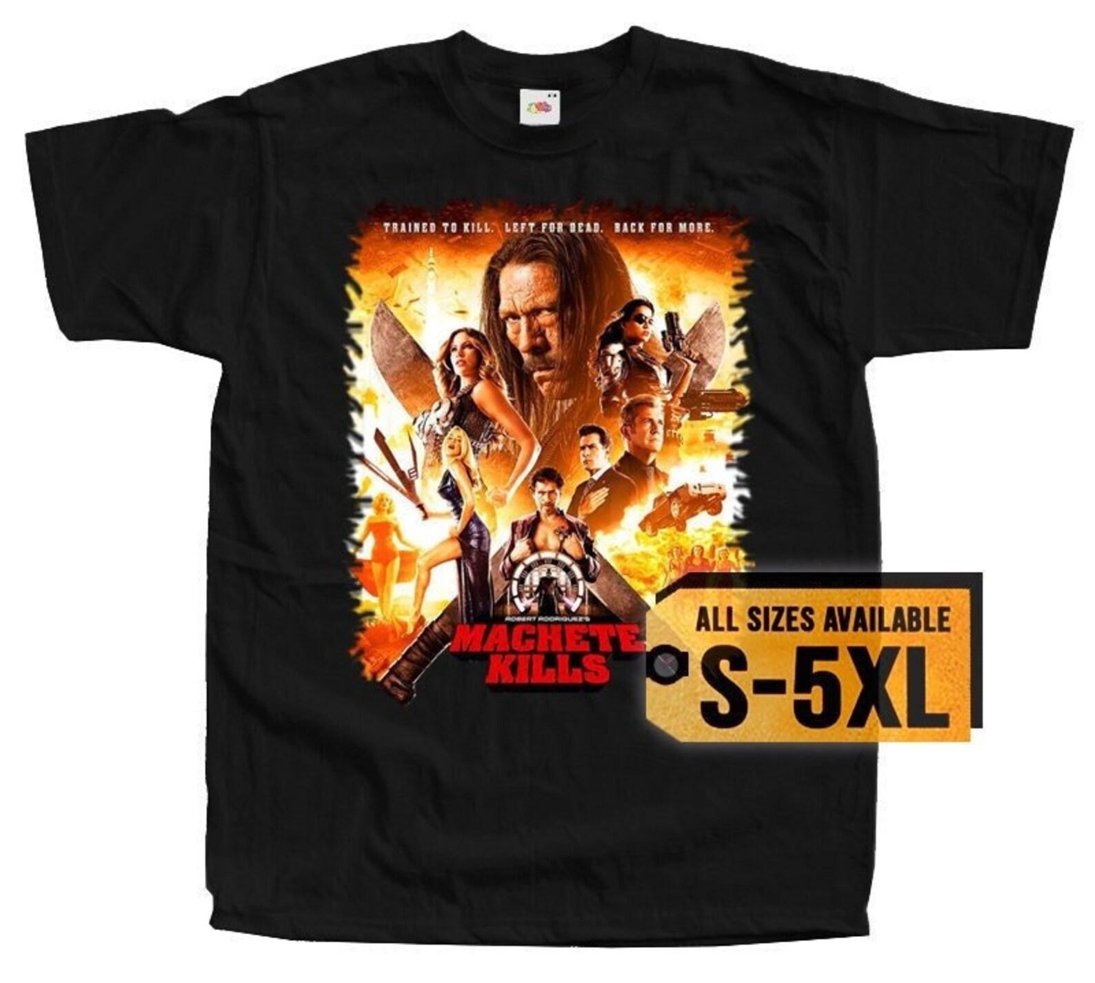 Machete Kills V11 Poster Men T-Shirt all sizes S-5XL 3XL