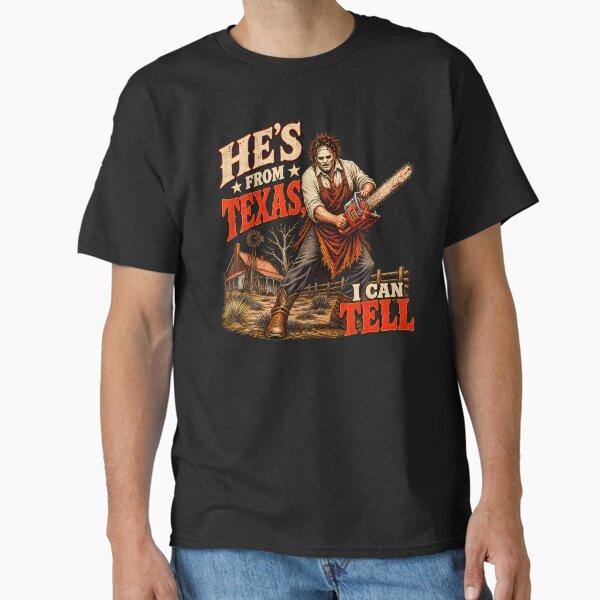 He's From Texas, I Can Tell Classic T-Shirt