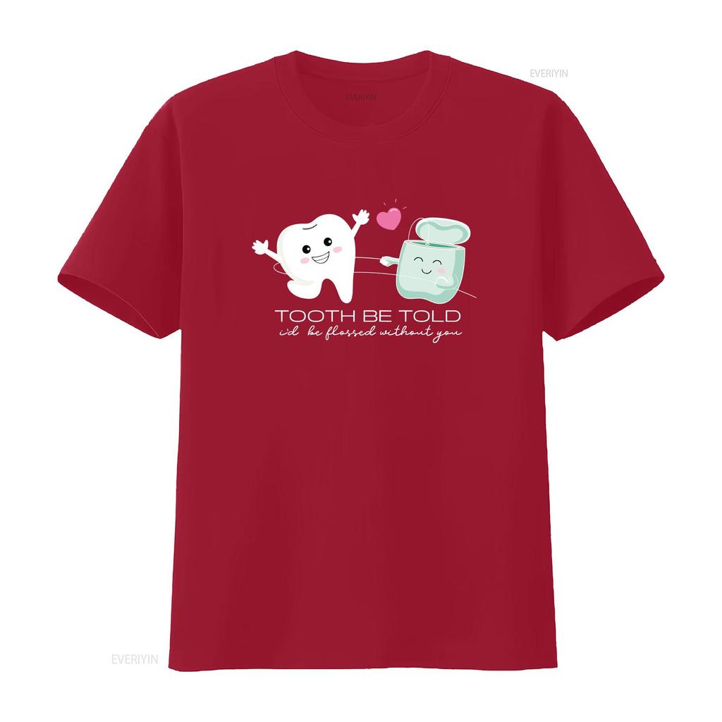 Tooth To Be Told T Shirt Dental Valentine Funny For Dentist Assistants Squad Valentines Clothing vintage Washed streetwear