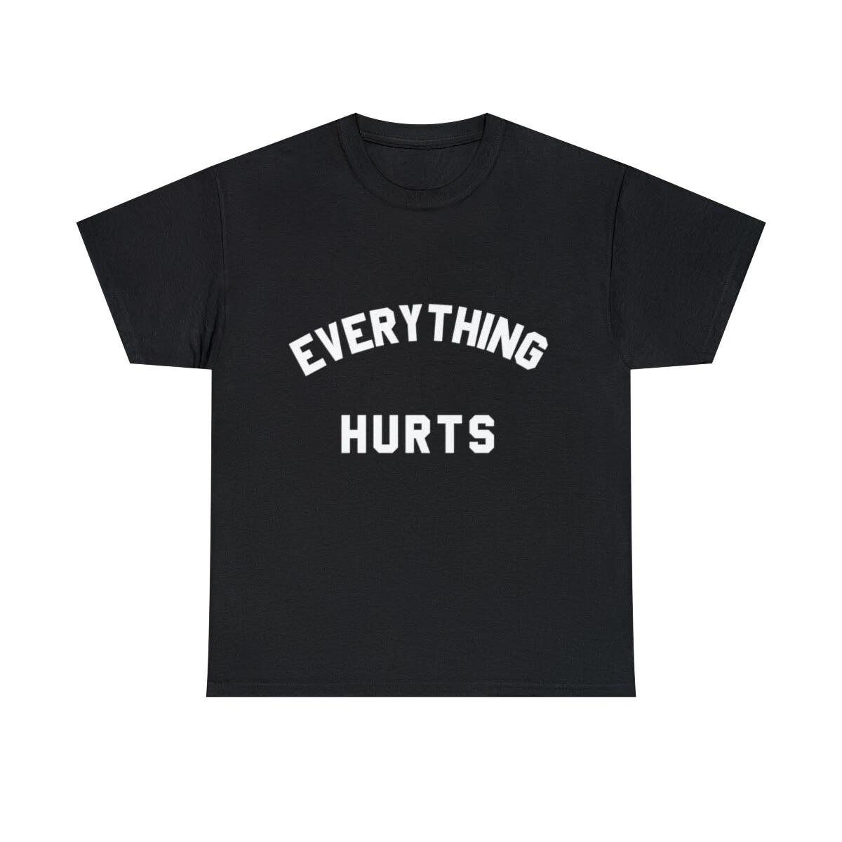 Everything Hurts Workout Graphic Tee Shirt, S-5XL 4XL