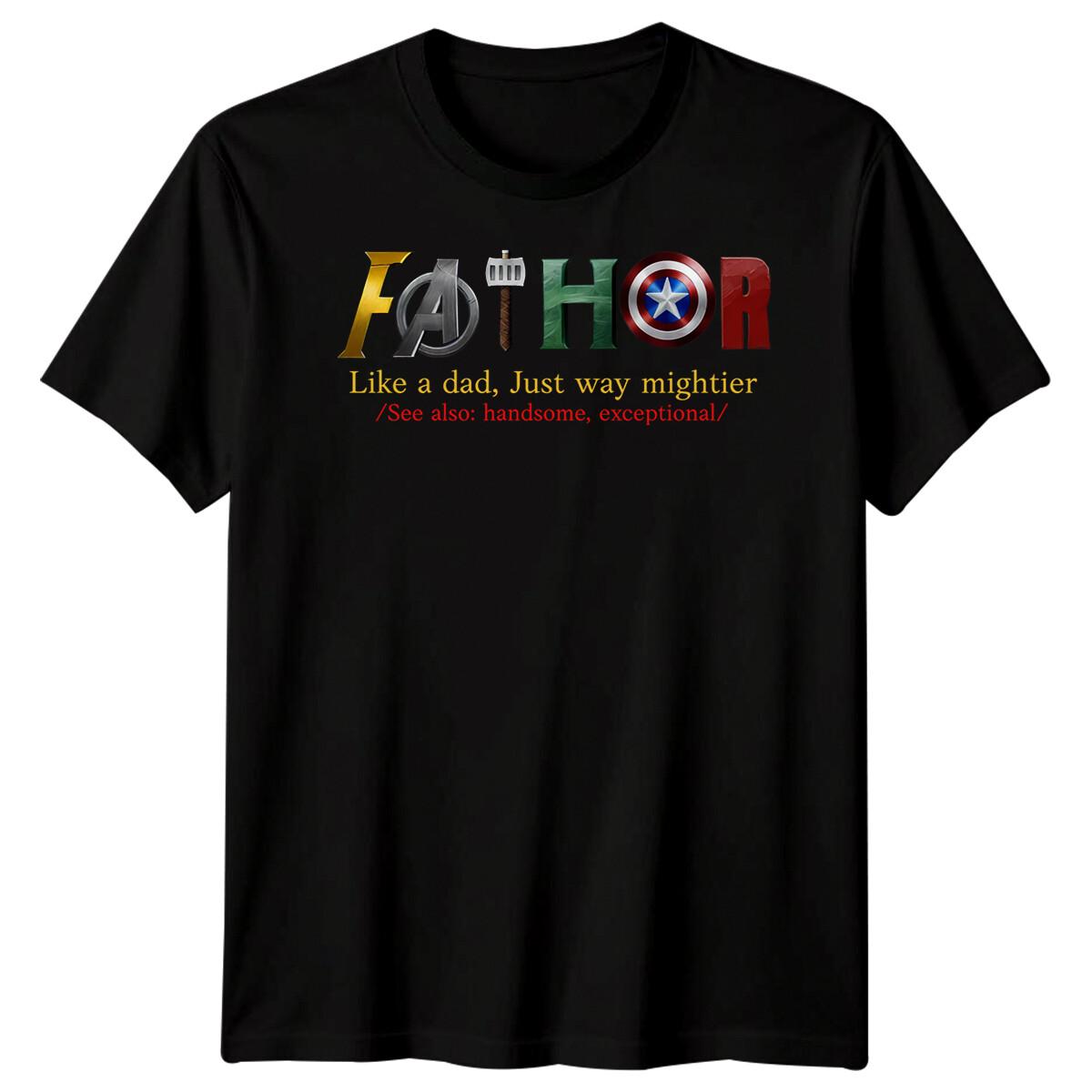 Fathor Like A Dad Mens Funny Fathers Day T-Shirt Tee Best Daddy Ever Papa #FD 3XL