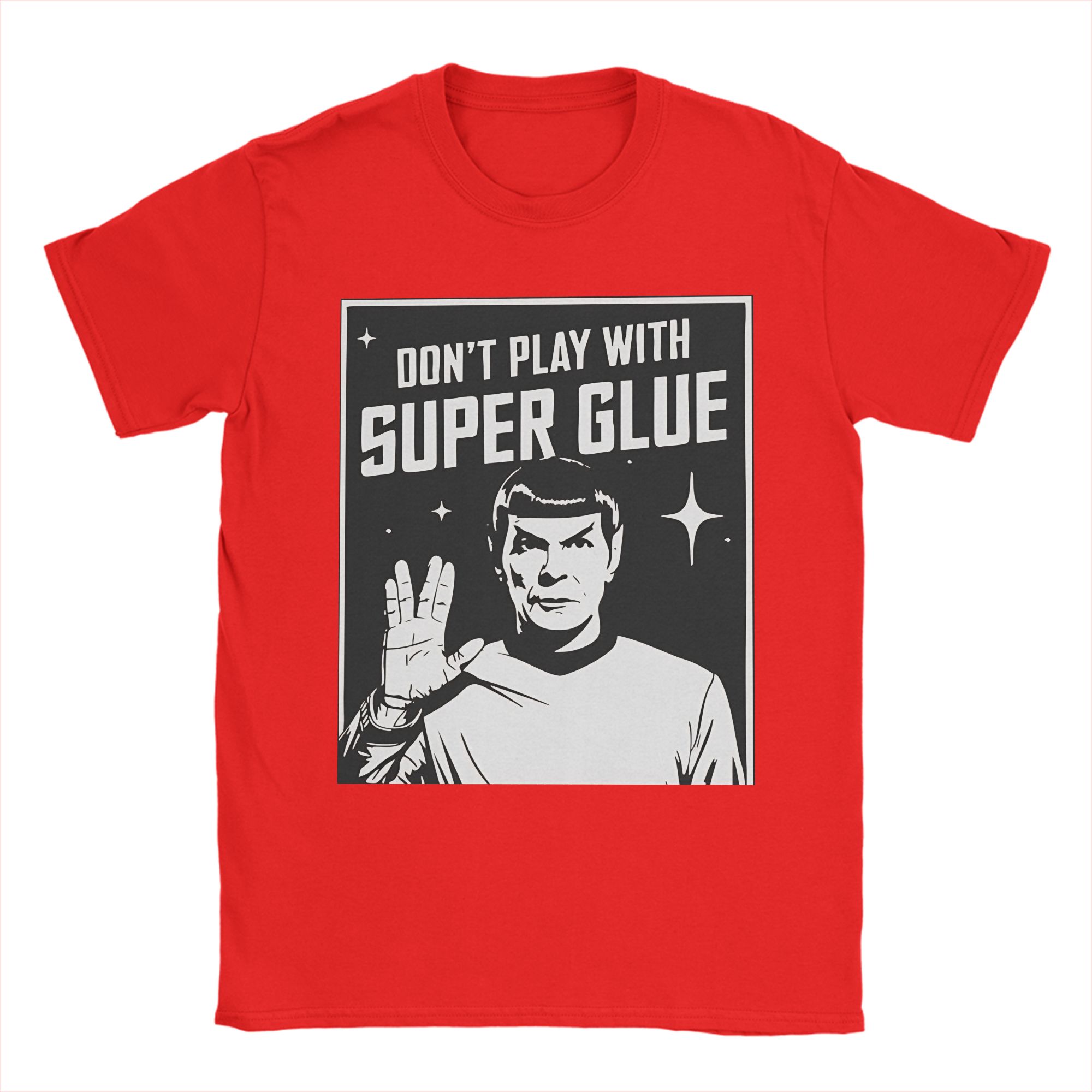 

Dont Play With Super Glue Stars Treks T Shirts Mens 100 Cotton Fashion for Male TShirts Tees Clothes New Arrival S