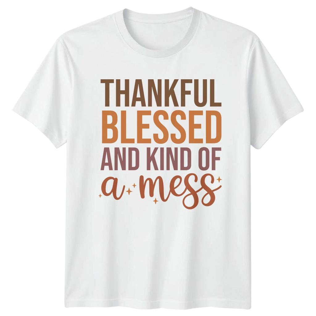 Thankful Blessed And Kind Of A Mess Humorous Sayings Lifestyle Unisex Unisex Graphic