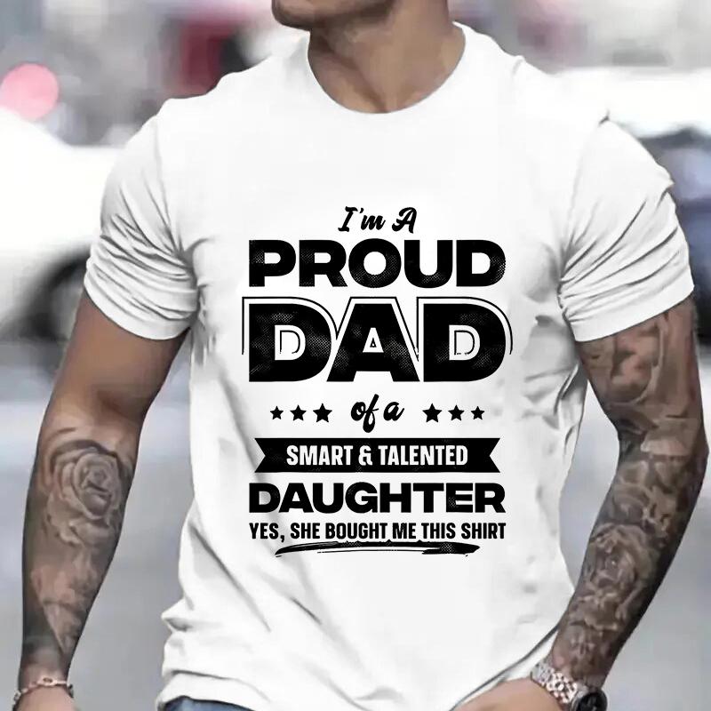 Mens I'm A Proud Dad Shirt Gift From Daughter Funny Fathers Day T Shirt New Design Man Top Short Sleeve Clothes Summer Fashion