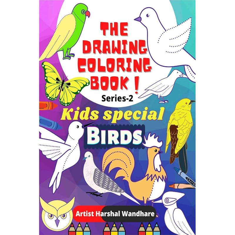 The Drawing Coloring Book Kids Special Birds Series: 2