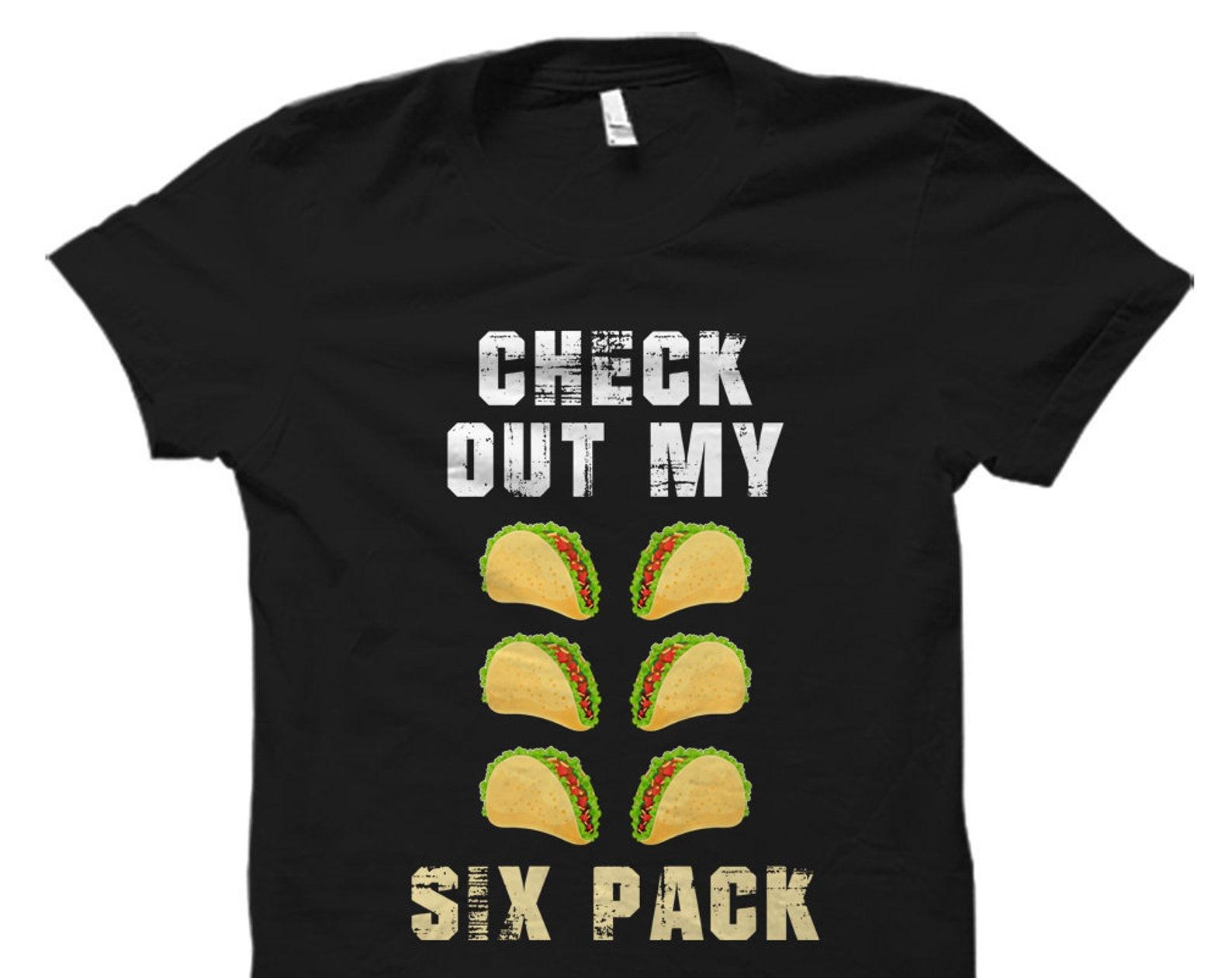 Funny Taco Shirt. Taco Gift. Taco Lover Gift. Mexican Food Shirt. Mexican Shirts. Mexican Gift. Cinco De Mayo Shirt. Funny Taco Tee #OS964 S