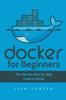 Buch Docker for Beginners : The Ultimate Step-by-Step Guide To Docker