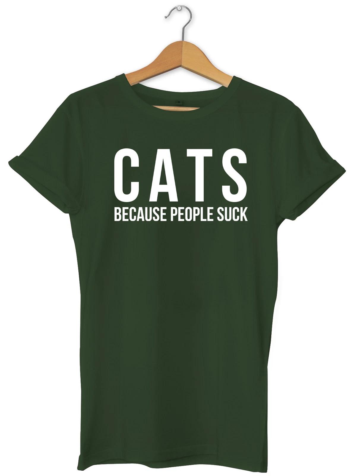 CATS Because People Suck T-Shirt Unisex Hipser T-Shirt Womens Mens 3XL