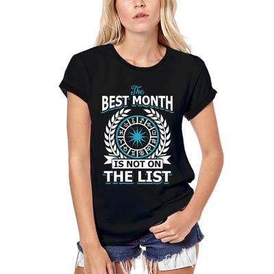 Women's Organic T-Shirt The Best Month Is Not On the List - Funny Birthday Shirt