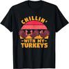 Lustiges Thanksgiving Party Truthahn Tag Chillin' Mit Meinen Truthähnen T-Shirt