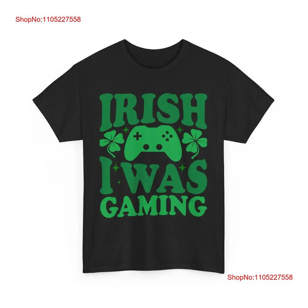 Irish I Was Gaming T Shirt Life Funny Video Game Vintage Streetwear Versatile Casual Fashion Homme Unisex Stylish
