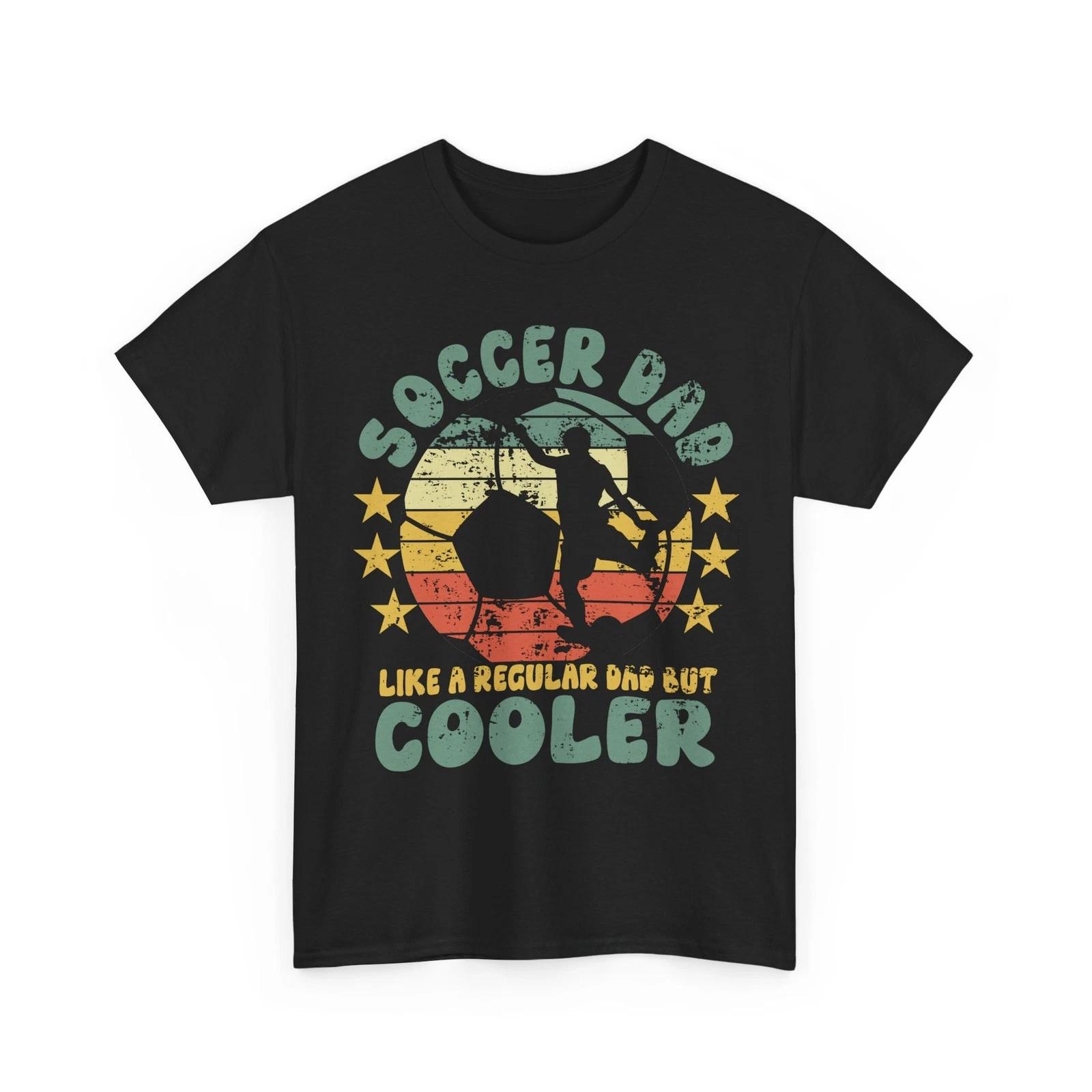 

Soccer Dad T shirt, Like a Regular Dad but Cooler Soccer Player Father Shirt S
