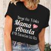 Retro Spanish Mama Print T Shirts Tengo Dos Titulos Mam Y Abuela Y Me Encantan Los Dos Unisex Short Sleeve Fun Gifts For Mom