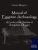 The Manual of Egyptian Archaeology Book