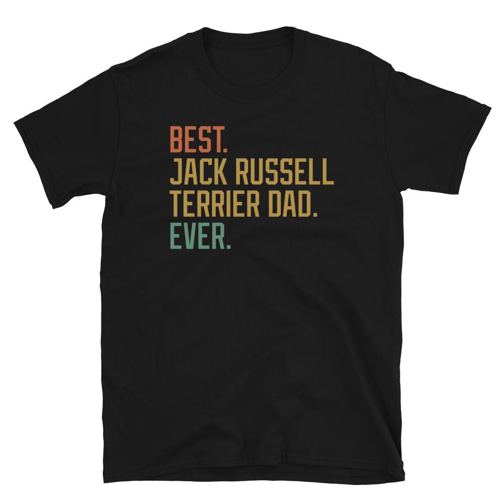 Best Jack Russell Terrier Dad Ever Dog Breed Puppy ShortSleeve Unisex TShirt Unisex T-Shirt