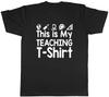 This Is My Teaching TShirt Unisexs Unisex TShirt Tee